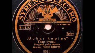 Ухарь-купец (Uchar kupiec) - Pawel Batoryn, 1932