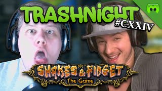 TRASHNIGHT # 124 - Shakes & Fidget «» Let's Play Shakes & Fidget | HD
