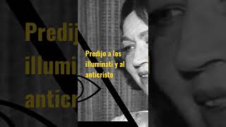 La vidente que predijo quien será el anticristo y a los illuminati