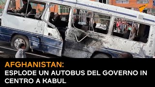 Afghanistan: esplode un autobus del governo in centro a Kabul