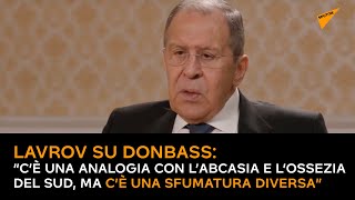 Lavrov su Donbass: c’è una analogia con l’Abcasia e l’Ossezia del Sud , ma c’è una sfumatura diversa