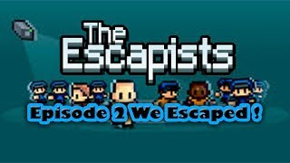 The Escapists Episode 2 We Escaped !