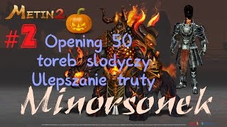 50 TOREB SŁODYCZY OPENING + Ulepszanie Truty - Metin2 PL Diumar - MENTAL #2