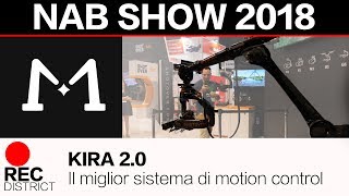 KIRA 2.0 Robot high speed e motion control con Shootover al NAB 2018