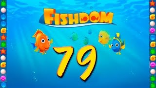 Fishdom: Deep Dive level 79 Walkthrough