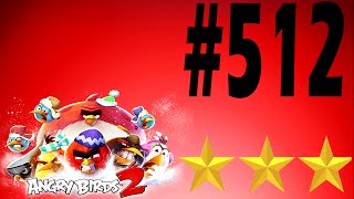 Angry Birds 2-Bamboo Forest Gravity Grove Level-512 Three Star Walkthrough