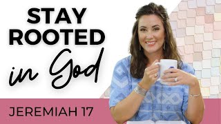 STAY ROOTED IN GOD | DAILY DEVOTIONAL FOR WOMEN