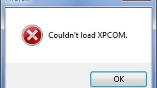 Mozilla Firefox Error   Couldn't load XPCOM