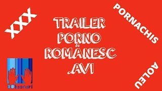Trailer Porno Romanesc