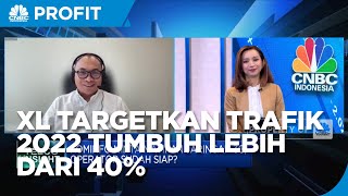 Capex Diperbesar, XL Targetkan Trafik 2022 Tumbuh Lebih Dari 40%