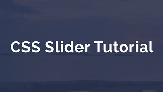 CSS Slider Tutorial