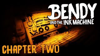 Прохождение Bendy and the Ink Machine: Chapter 2 - *The Old Songs* (на русском)