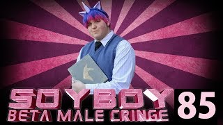 Soy Boy Beta Male Cringe Compilation 85