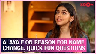 Jawaani Jaaneman cast Alaya F on the reason for name change, dating actors, quick fun questions