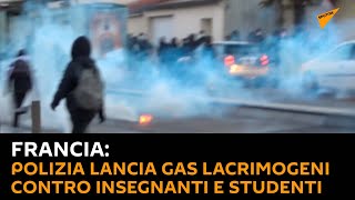 Francia: la polizia lancia gas lacrimogeni contro insegnanti e studenti