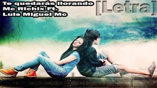 ♥ Te quedarás llorando ♥ Rap Romantico 2020 |Mc Richix