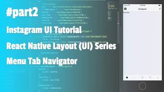 #Part2 - Instagram UI Tutorial Dengan React Native Layout (UI) Series - Menu Tab Navigator