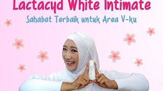 Testimoni Lactacyd White Intimate