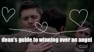 dean's guide to winning over an angel