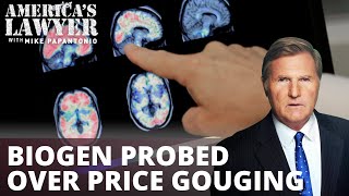 Biogen Probed Over Price Gouging Dangerous Alzheimer’s Drug