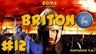 Rome Total War: Darthmod - Briton Campaign Part 12 ~ General Poop!