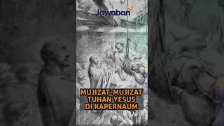 #FaktaAlkitab Shorts | INI MUJIZAT-MUJIZAT TUHAN YESUS DI KAPERNAUM