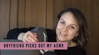 ASMR by Heidi #14 - MY BOYFRIEND PICKS OUT MY ASMR ITEMS - various trigger sounds & whispering