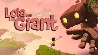 Lola and the Giant - Out now on Daydream