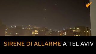Sirene di allarme a Tel Aviv
