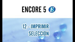 CURSO DE ESCRITURA MUSICAL EN ENCORE 5 | 12 - IMPRIMIR SELECCION