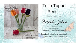Tulip Topper Pencil