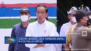 Jokowi Jengkel: Ada Tambang Aspal, RI Kok Malah Impor!