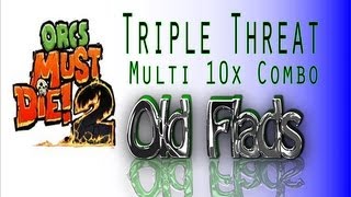 Orcs Must Die! 2 - Multi 10x Combo's On Triple Threat!