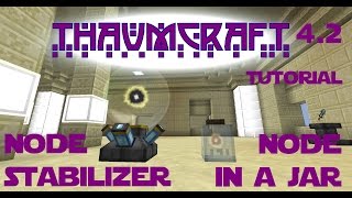 Minecraft - Mod Tutorial Thaumcraft 4.2 Part 13 Node in a Jar and Node Stabilizer