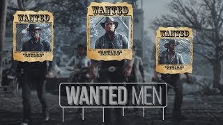 Red Dead Redemption 2 │ Wanted Men