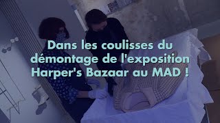 Dans les coulisses du démontage de l’exposition Harper’s Bazaar au MAD !