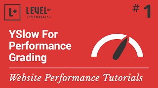 Website Performance Tutorial #1 - YSlow For Performance Grading