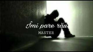 MASTER - ÎMI PARE RĂU (Prod. ObieDaz)