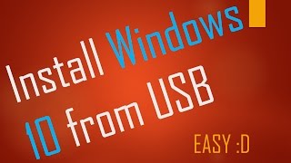 Install Windows 10 from USB (UPDATED 2015) - Part 2