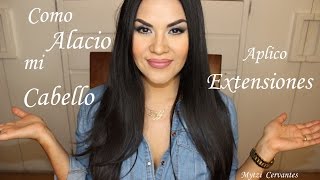 Como alacio el cabello y pongo extensiones| Mytzi Cervantes