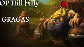 OP hillbilly gragas play