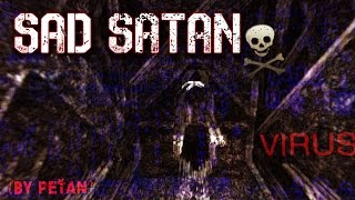 SAD SATAN - "Zakázaná hra?!" (by PeŤan)