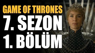 GAME OF THRONES 7. SEZON 1. BÖLÜM | İNCELEME VE TEORİLER