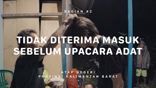 GUNUNG SARAN - Atap Negeri Kalimantan Barat #2
