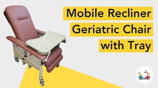 How to: Mobile Reclining Geriatric Chair