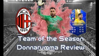 FIFA 19 TOTS DONNARUMMA PLAYER REVIEW | BEST FIFA 19 GOALKEEPER?| FIFA 19 ULTIMATE TEAM