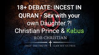 18+ DEBATE: INCEST IN QURAN - Sex with your own Daughter ?!