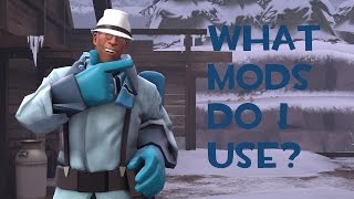 What TF2 Mods Do I Use?