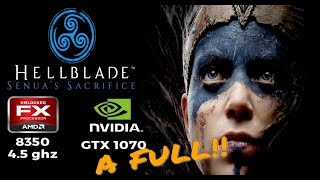 El viejo FX-8350 vs El majestuoso Hellblade Senua´s Sacrifice... PODRÁ CON ESTE JUEGO???