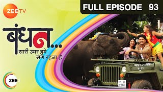 Bandhan Saari Umar Humein Sang Rehna Hai | Hindi Serial | Full Episode - 93 | Sudesh Berry | Zee TV